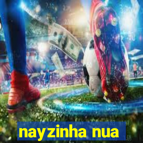 nayzinha nua